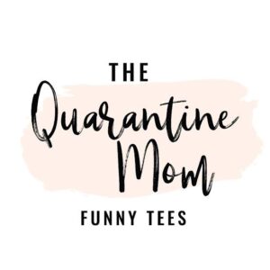 THE_QUARANTINE_MOM - THE QUARANTINE MOM